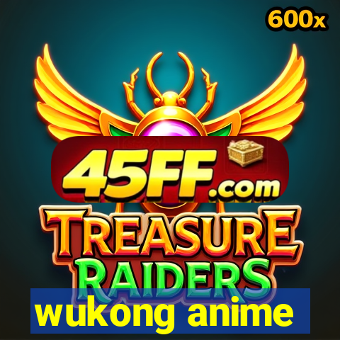 wukong anime
